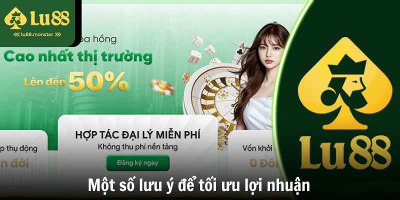 Bỏ túi một số lưu ý để tối ưu lợi nhuận